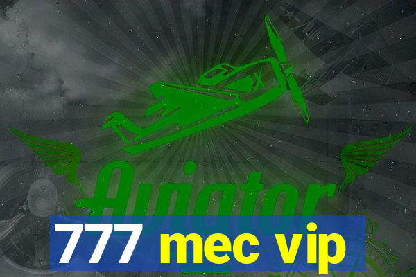 777 mec vip